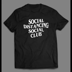 Social Distancing Social Club High Quality Print Shirt