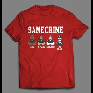 Social Injustice Same Crime Different Punishments Shirt