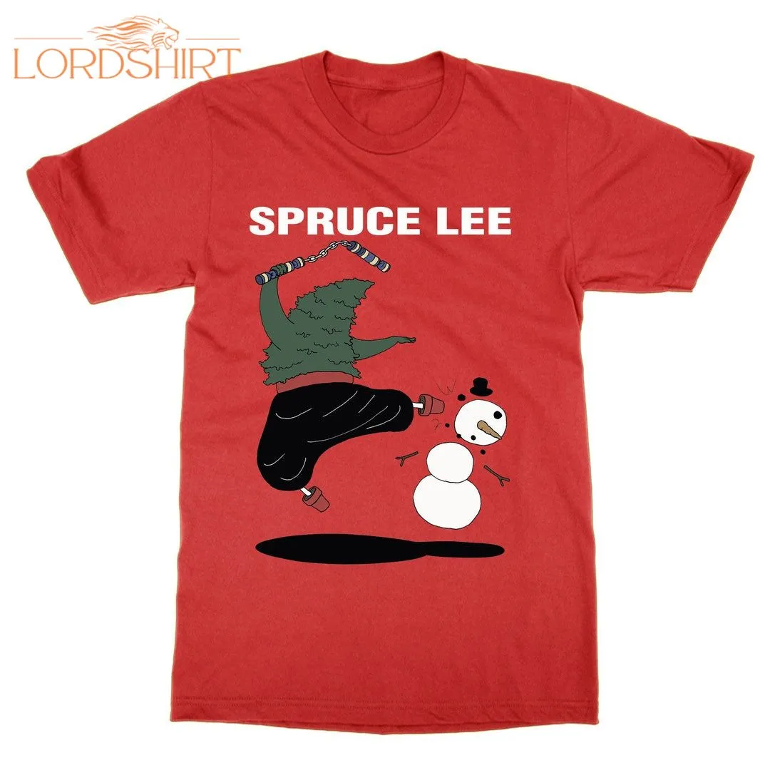 Spruce Lee T Shirt Christmas Pun Xmas Joke Bruce Unisex