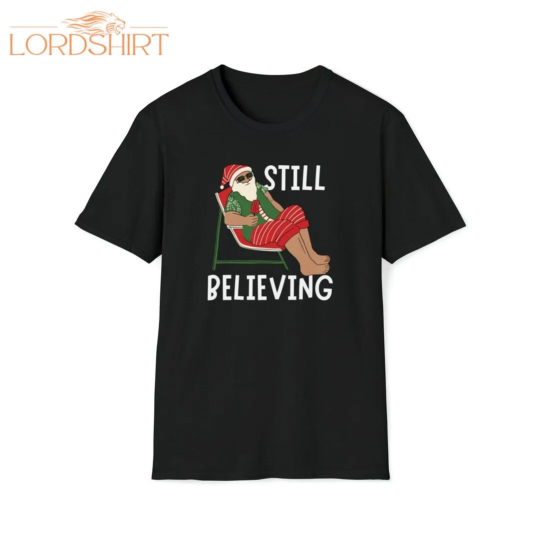 Still Believing Santa Black Christmas T-shirt Funny Black