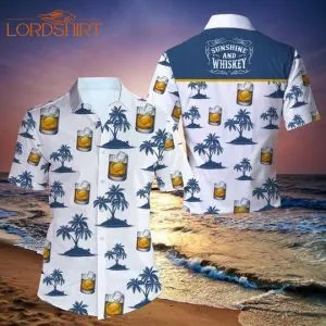 Sunshine And Whiskey Hawaiian Shirt