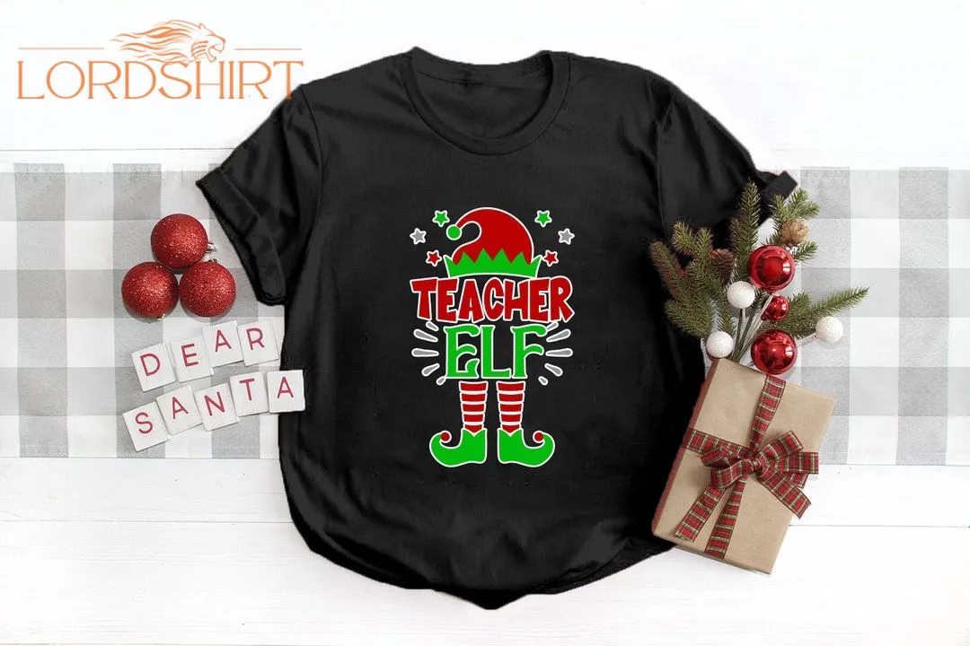 Teacher Elf Tshirt Teacher Shirt Funny Christmas Tshirt