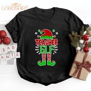 Teacher Elf Tshirt Teacher Shirt Funny Christmas Tshirt