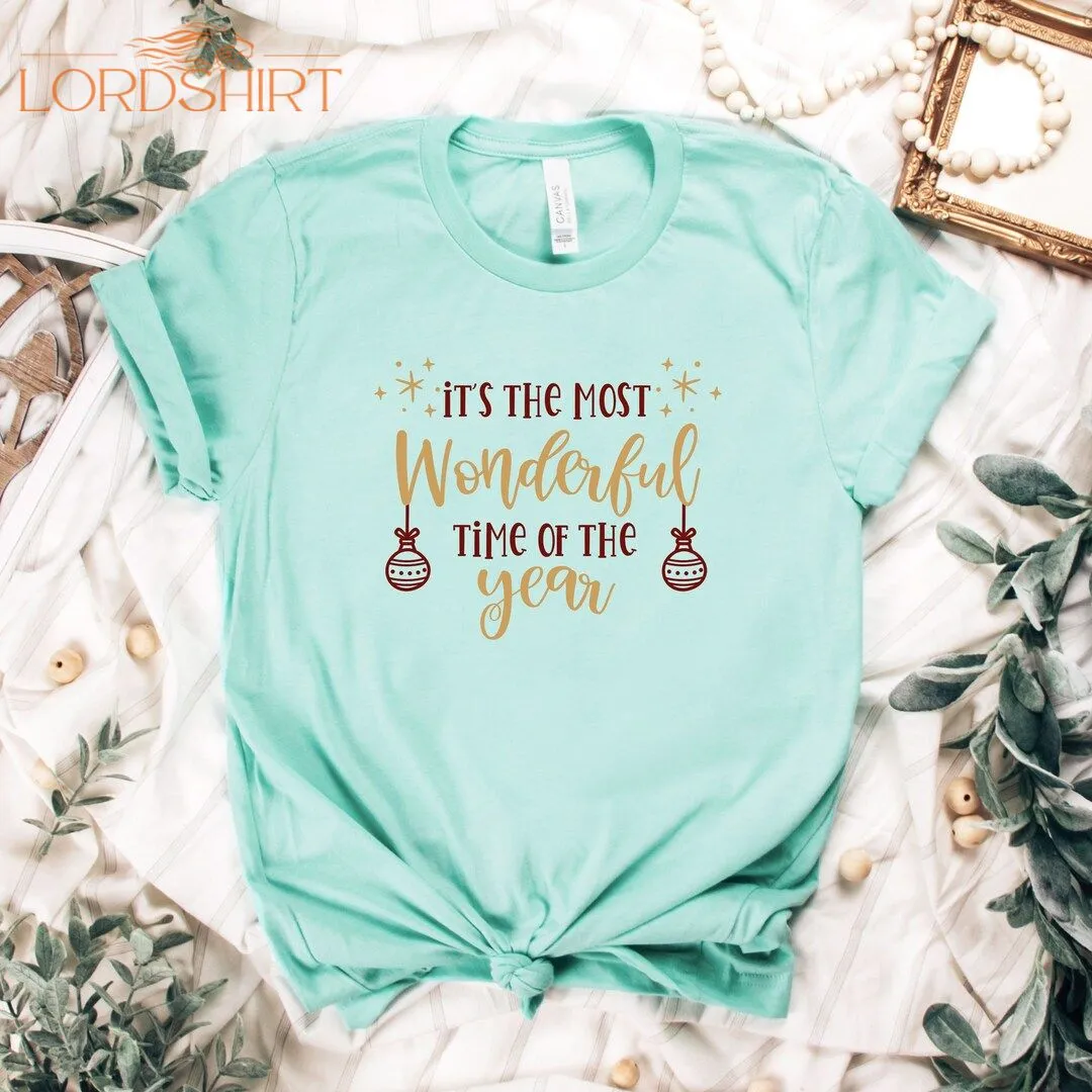 The Most Wonderful Time Of The Year Shirt Christmas Shirt For