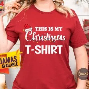 This Is My Christmas T Shirt Funny Christmas Shirt Winter