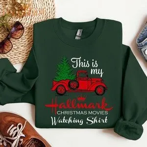 This Is My Hallmark Christmas Movie Watching Sweatshirt