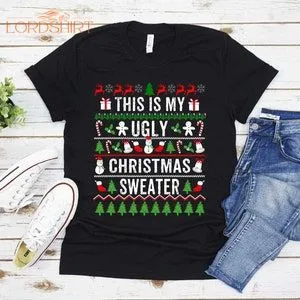 This Is My Ugly Sweater Funny Christmas T-shirt For Men Women