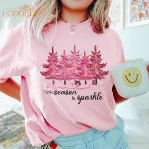 Tis The Season To Sparkle Christmas T Shirt High Quality