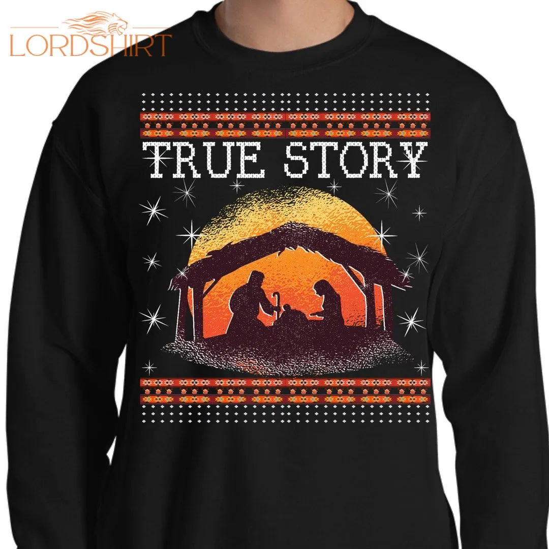 True Story Ugly Christmas Sweater Nativity Christian Jesus