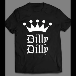 Tv Commercial Dilly Dilly Funny Shirt