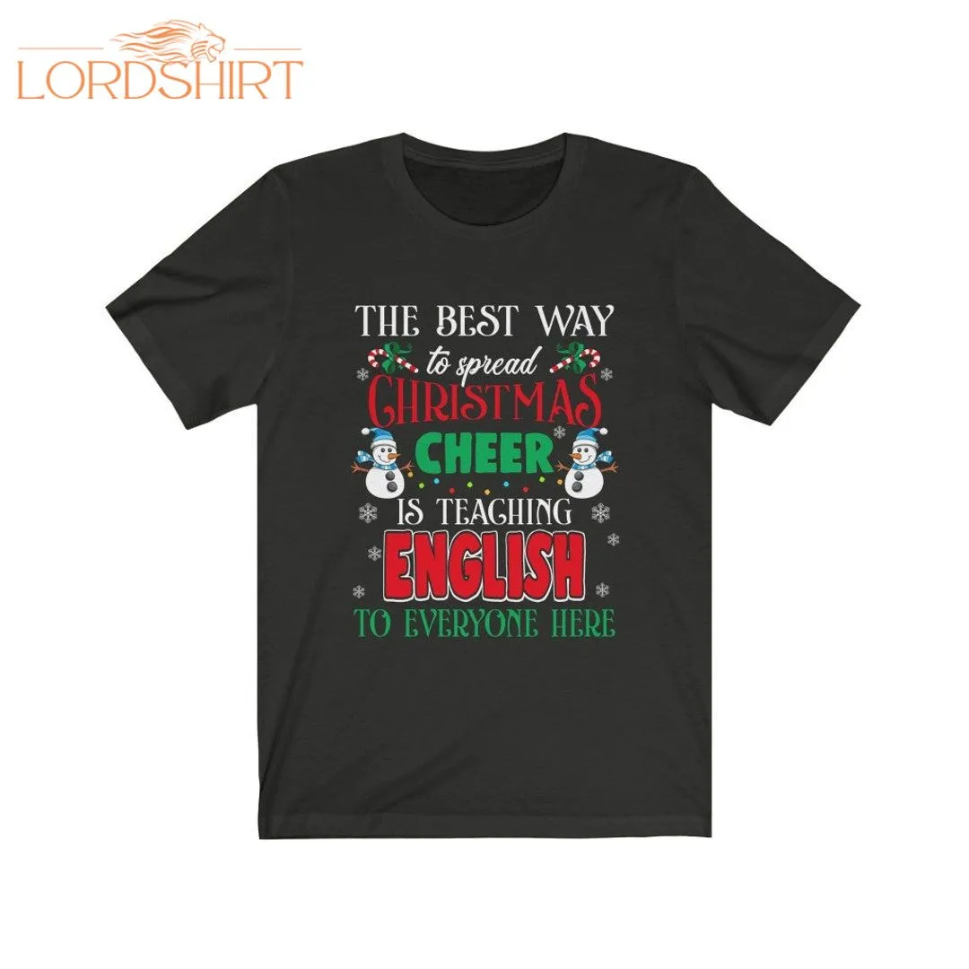 Ugly Christmas English Teacher T-shirt The Best Way To