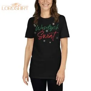 Wesolych Swiat Tshirt Polish Christmas Tshirts Polish