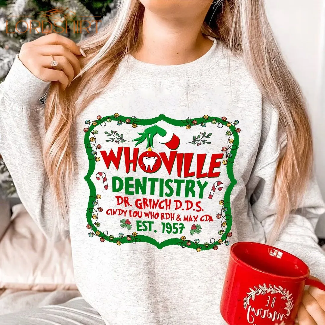 Whoville Dentistry Dr. Grinch Shirt Grinchmas Dental Shirt