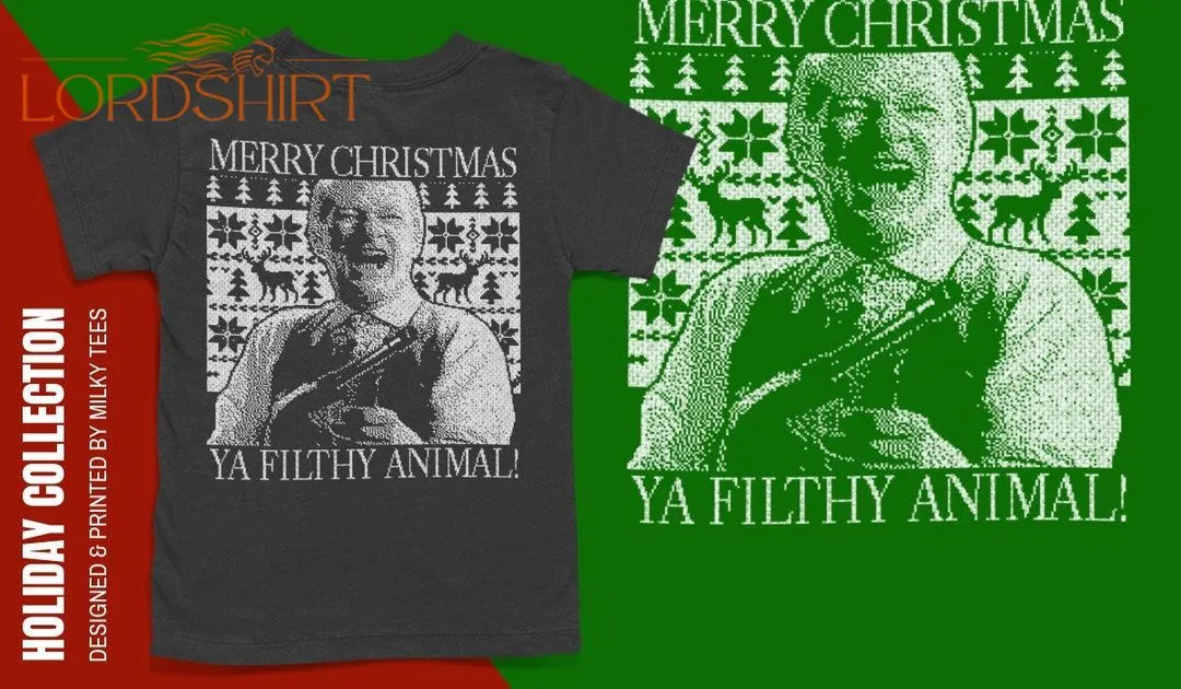 Ya Filthy Animal Christmas T-shirt Funny Christmas T-shirt