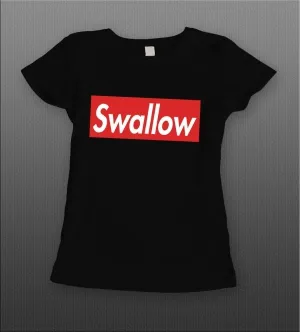 Adult Humor Swallow Ladies Shirt