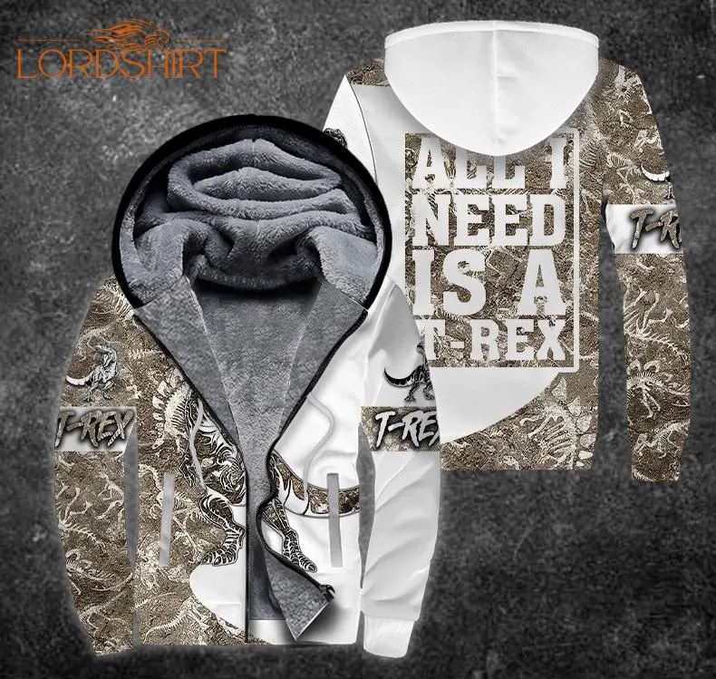 All I Need Is A Dinosaur Fleece Zip Hoodie All Over Print