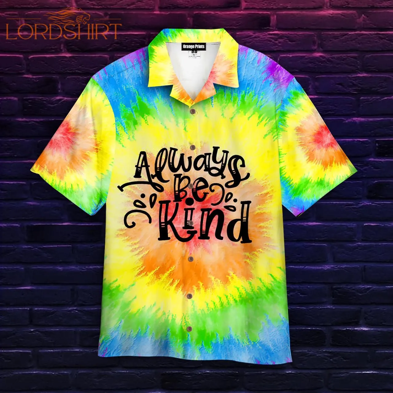 Always Be Kind Tie Dye Hawaiian Shirt