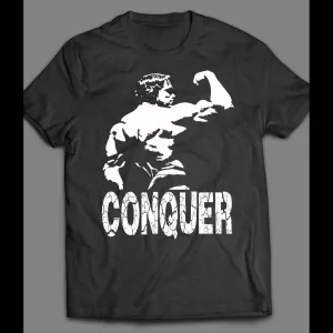 Arnold Schwarzenegger Conquer Gym Shirt