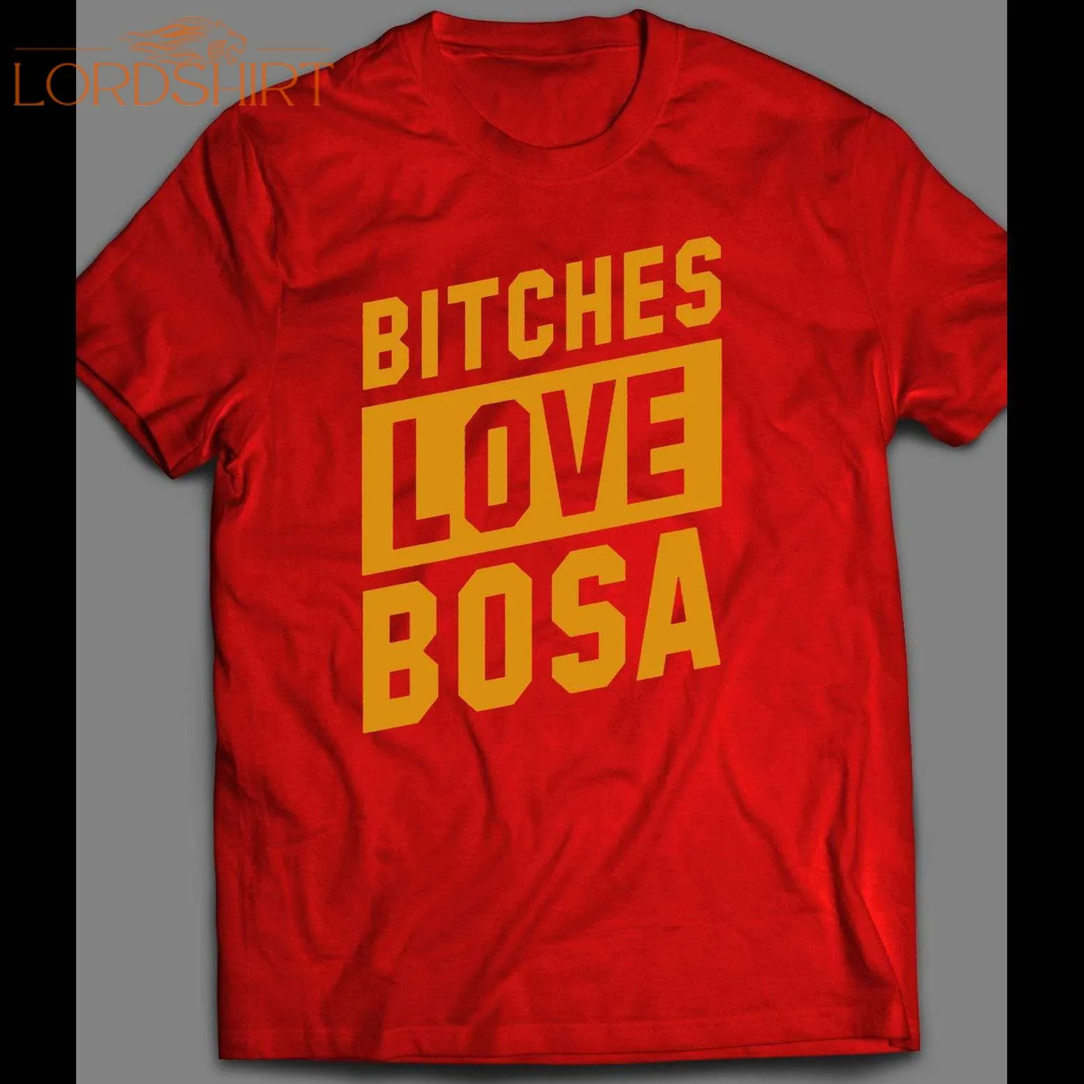 Bitches Love Bosa Football Shirt