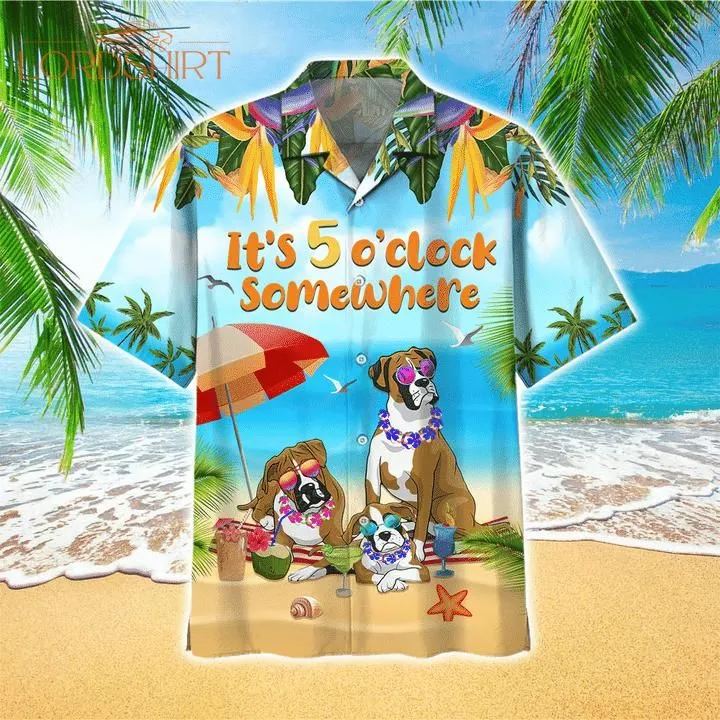 Boxer Dog Beach It's 5 O'clock Somewhere Hawaiian Shirt