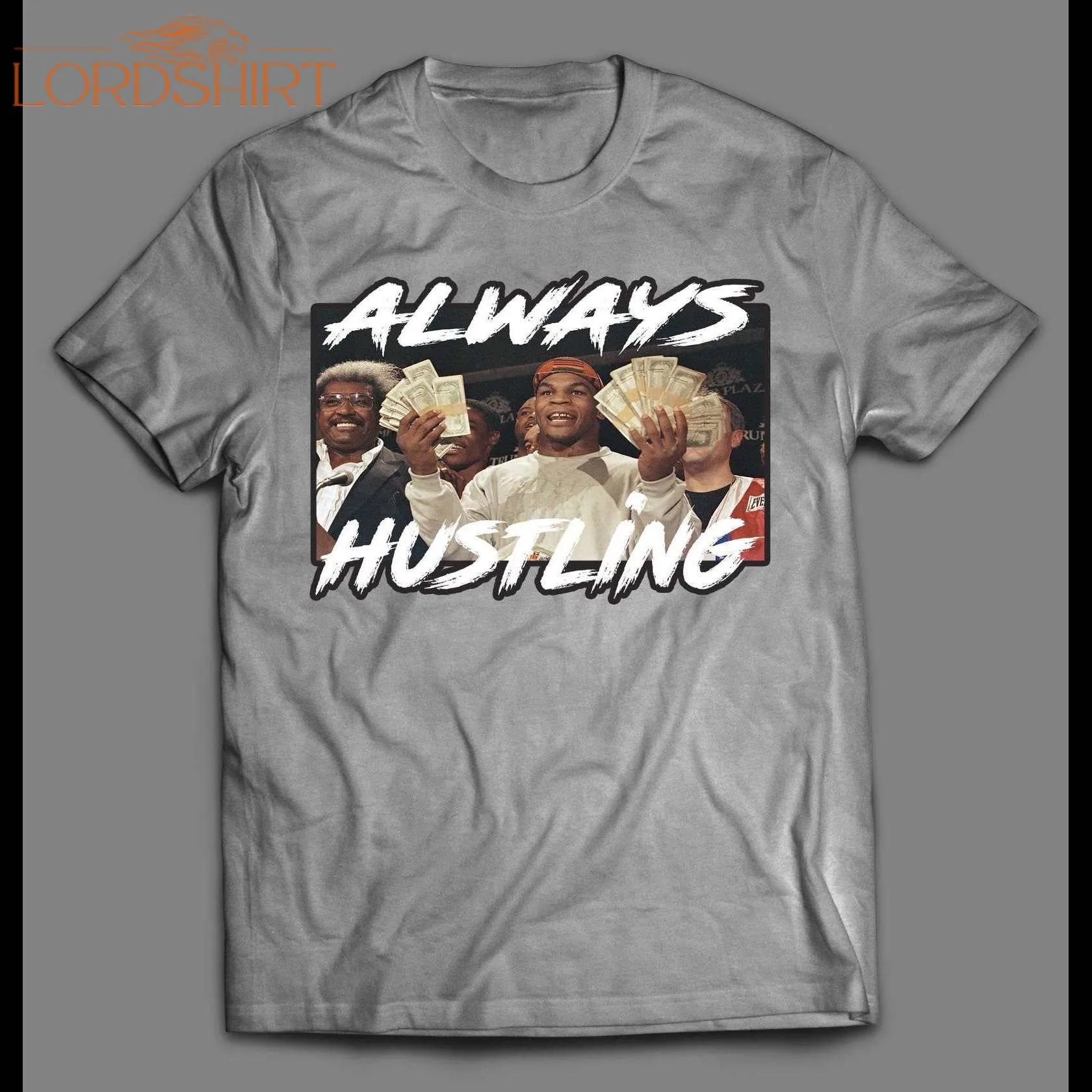 Boxer Mike Tyson Always Hustling Shirt