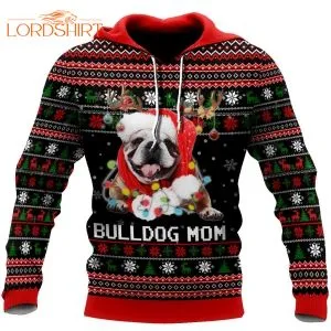 Bulldog Mom Ugly Christmas 3d All Over Print