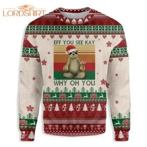 Eff You See Kay Sloth Ugly Christmas Sweater