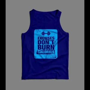 Excuses Don't Burn Calories Gym Tank Top