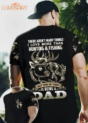 Fishing Hunting Being A Dad 3d All Over Print
