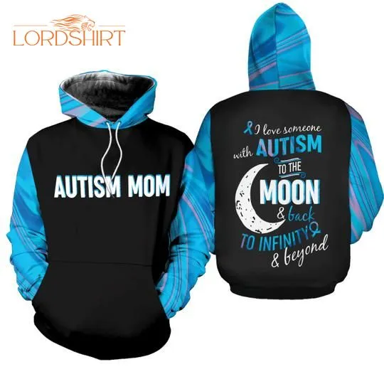 Gift For Mother Autism Mom I Love Someone With Autism 3d All Over Print