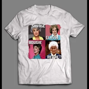 Golden Girls Savage Classy Bougie Ratchet Men's Shirt