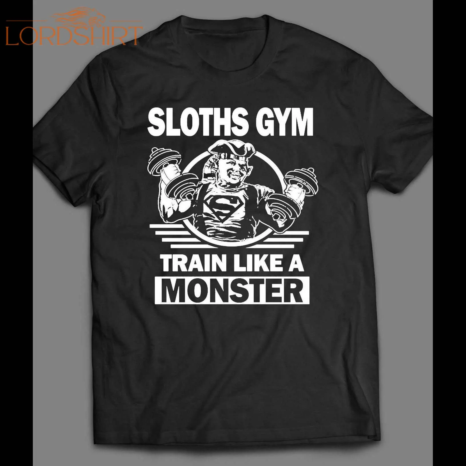 Goonies Sloth's Gym, Train Like A Monster Gym Shirt