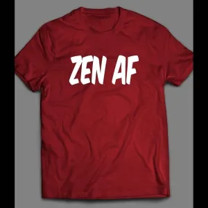 Gym/fitness Zen Af Shirt
