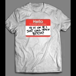 Hello I'm Terrible With Names Sticker Shirt