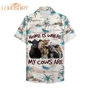 Home Is Where My Cows Are Hawaiian Shirt