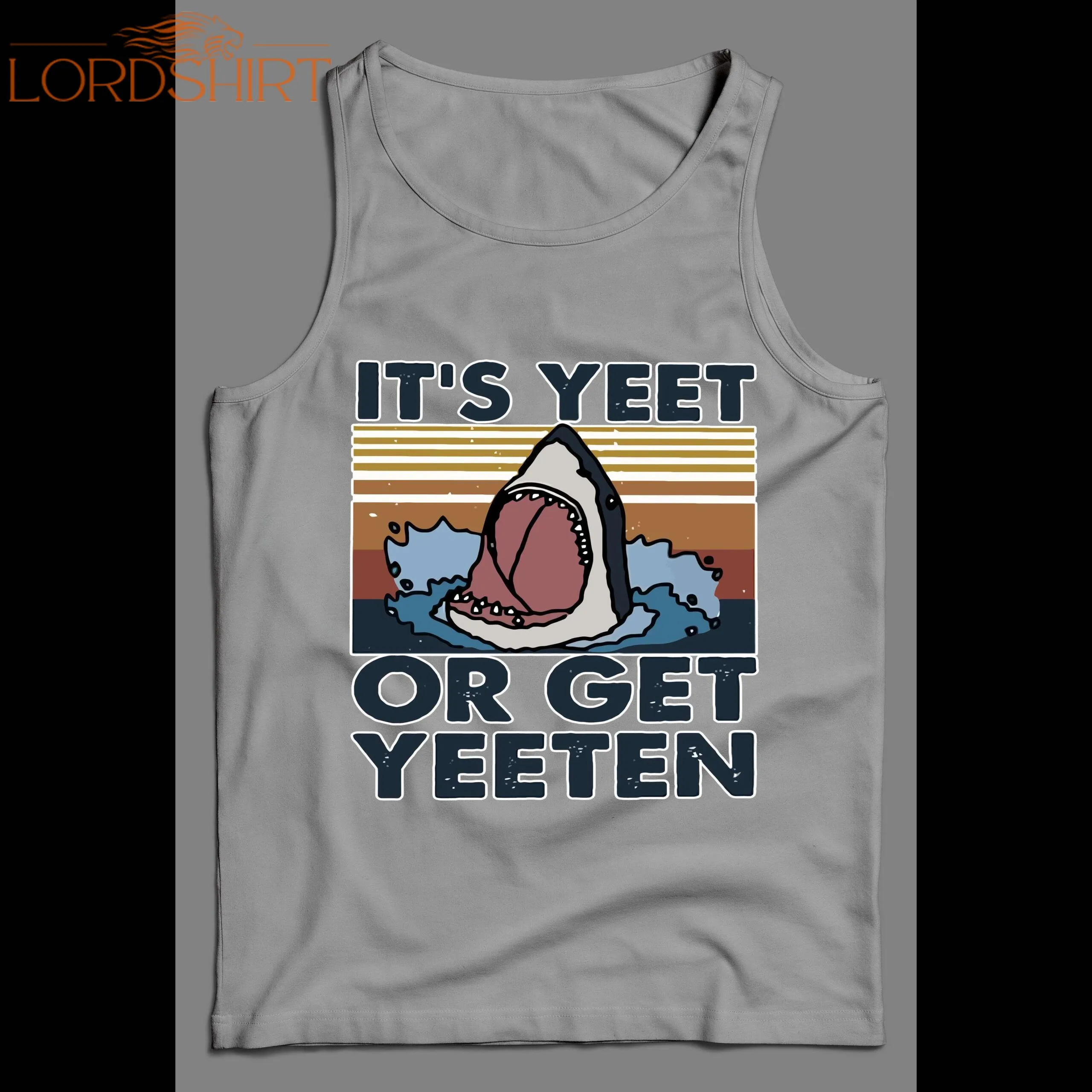 It's Yeet Or Get Yeeten Jaws Parody High Quality Mens Tank Top