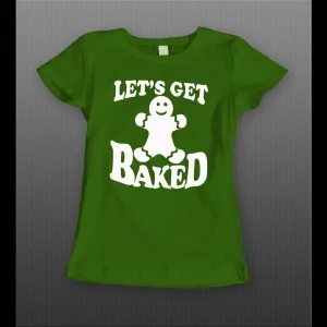 Ladies Style Let's Get Baked Gingerbread Cookie Christmas Full Front Print Shirt