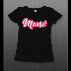 Ladies Style Mothers Day Mom To The 3rd Power Shirt