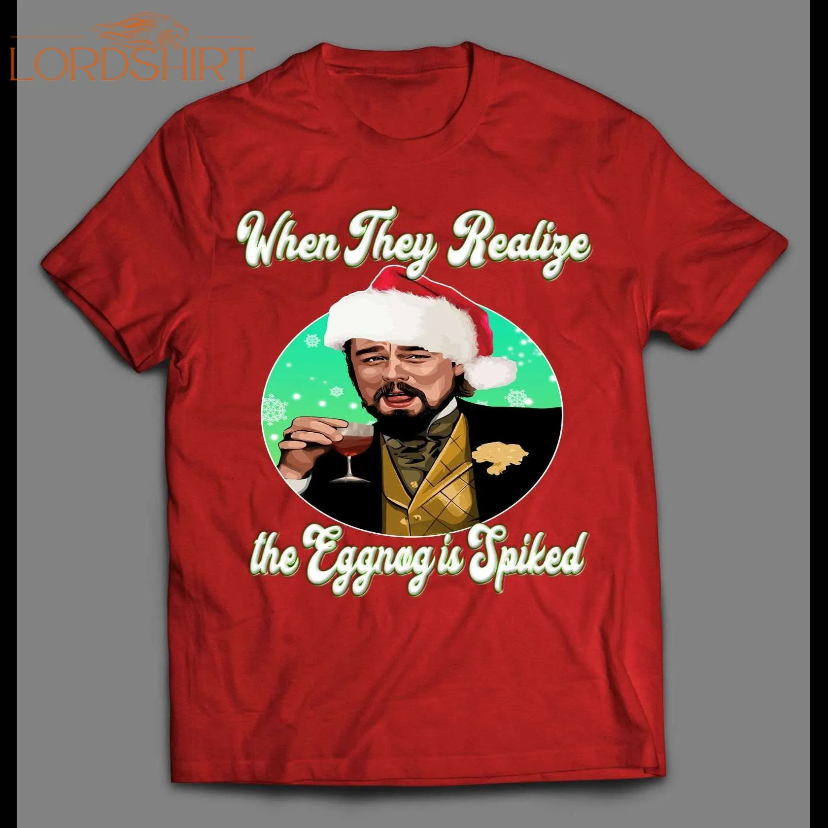 Laughing Leo Christmas When They Realize The Eggnog Is Spiked Holiday Shirt