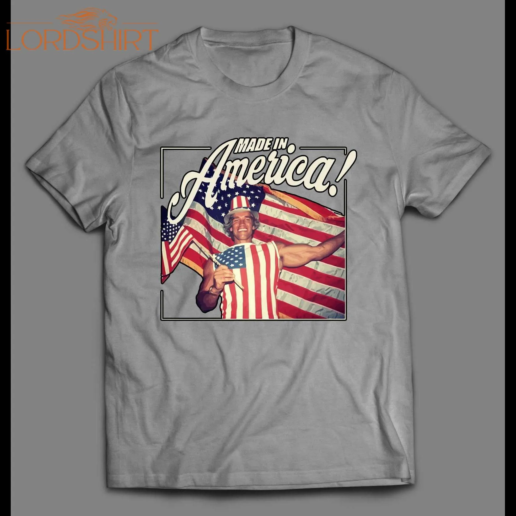 Made In America Arnold Schwarzenegger High Quality Shirt