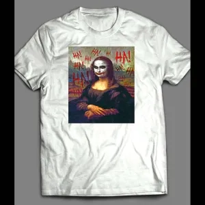 Mona Lisa Joker Parody Painting Hahaha Shirt