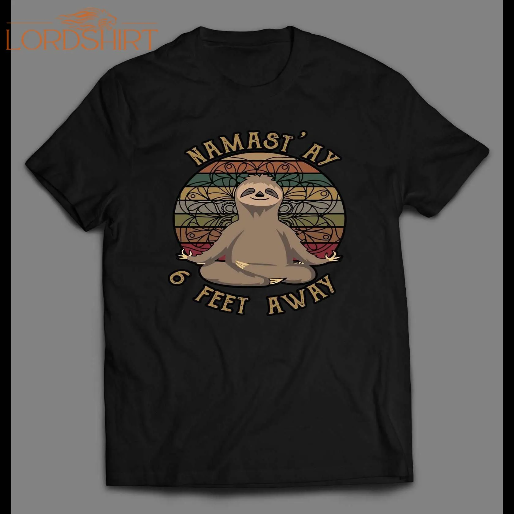 Namast'ay 6 Feet Away Meditating Sloth Shirt