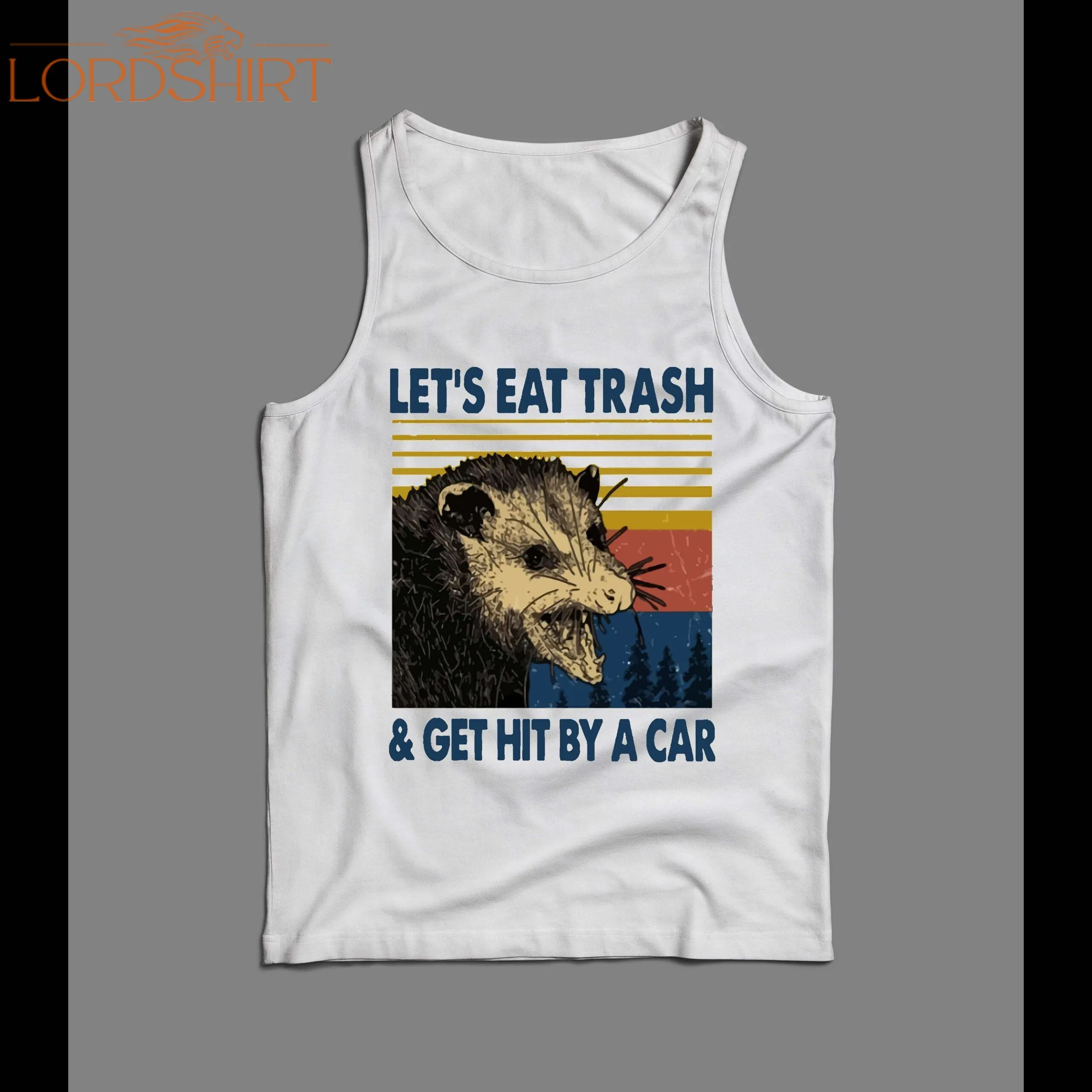 Opossum Let's Eat Trash And Get Hit By A Car Men's Tank Top