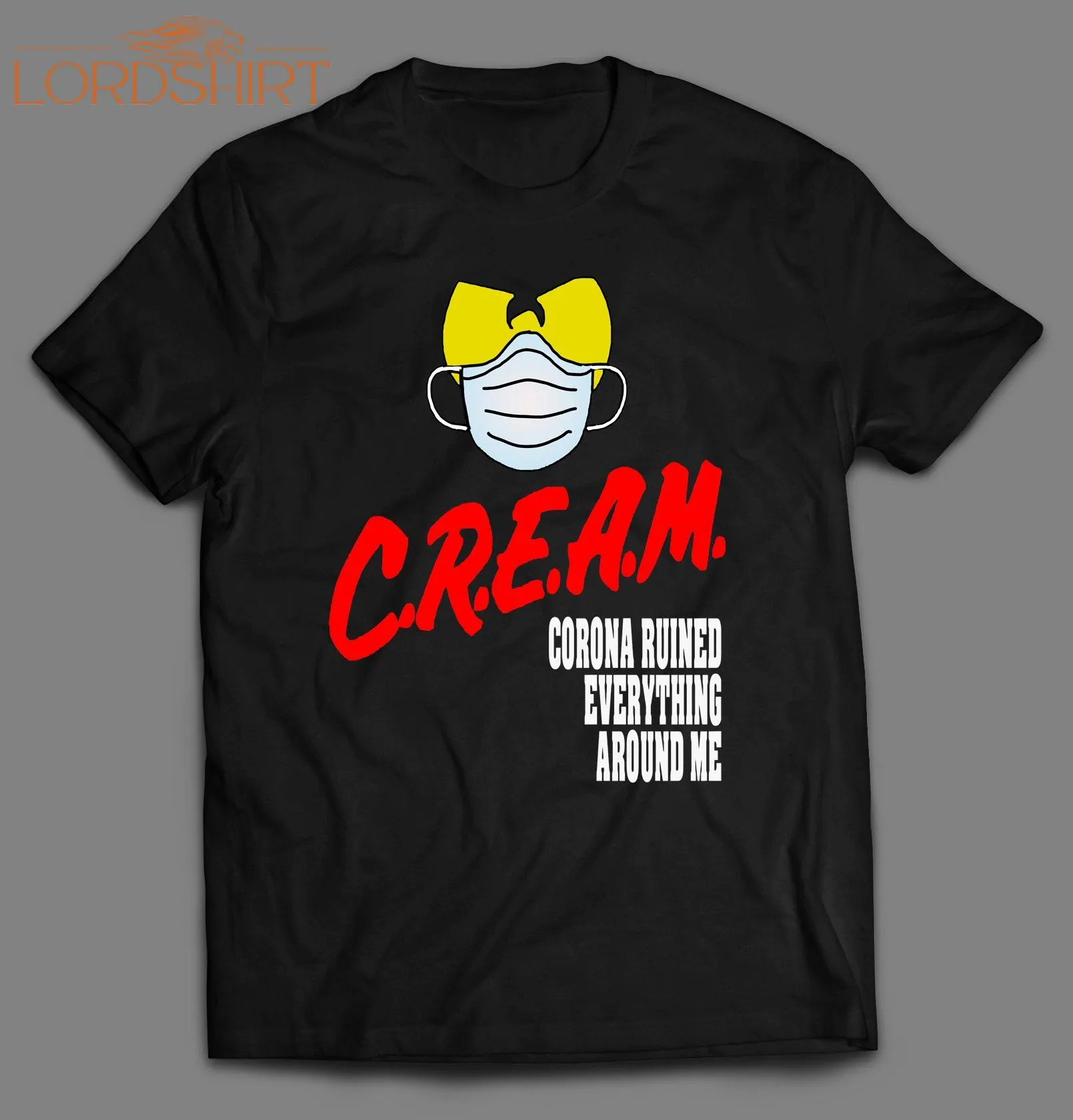 Parody C.r.e.a.m. Crisis Ruins Everything Around Me Shirt