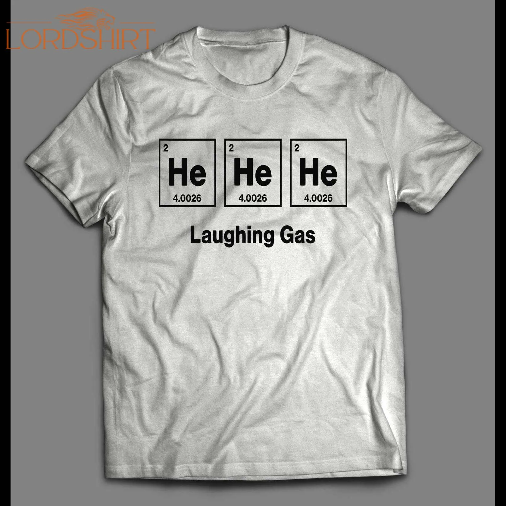 Periodic Table He He He Laughing Gas Science Parody Shirt