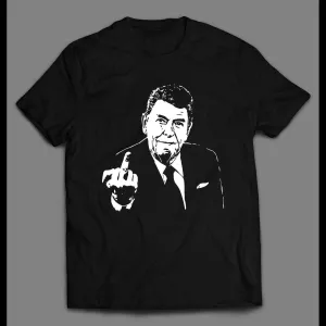 Ronald Reagan Middle Finger F*ck You Shirt