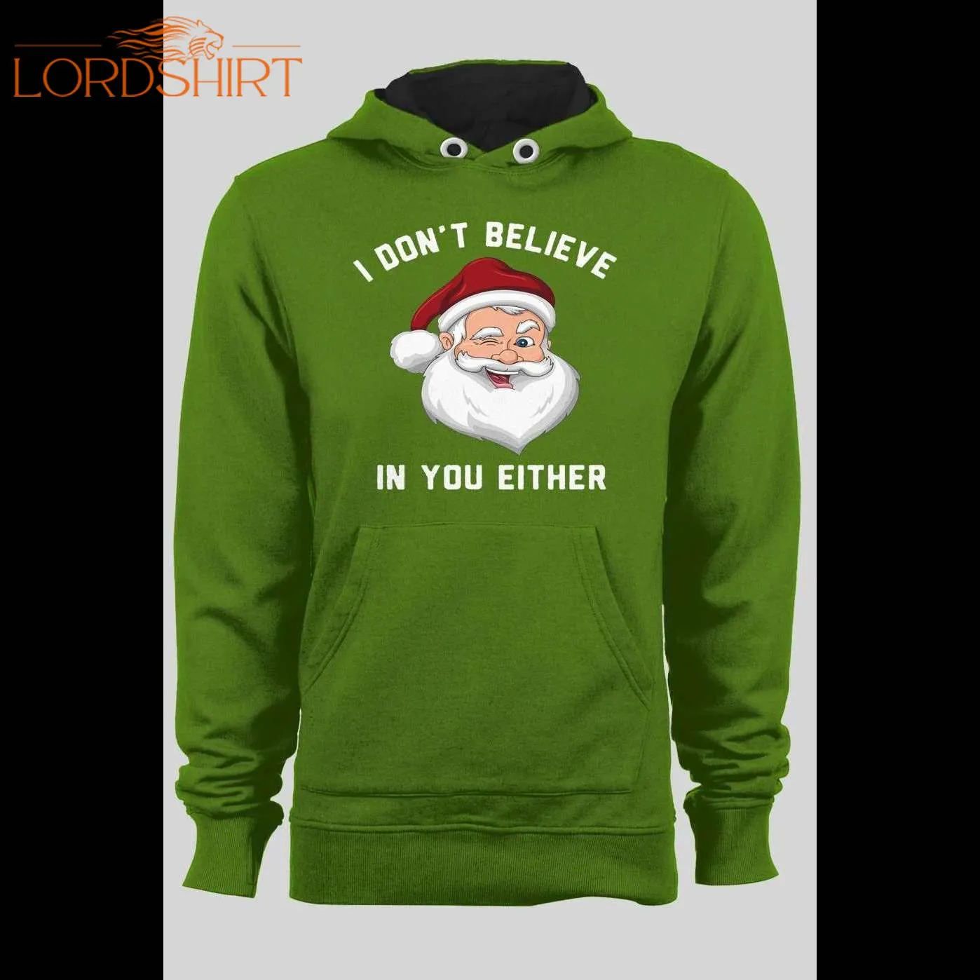 Santa I Don't Believe In You Either Funny Christmas Hoodie