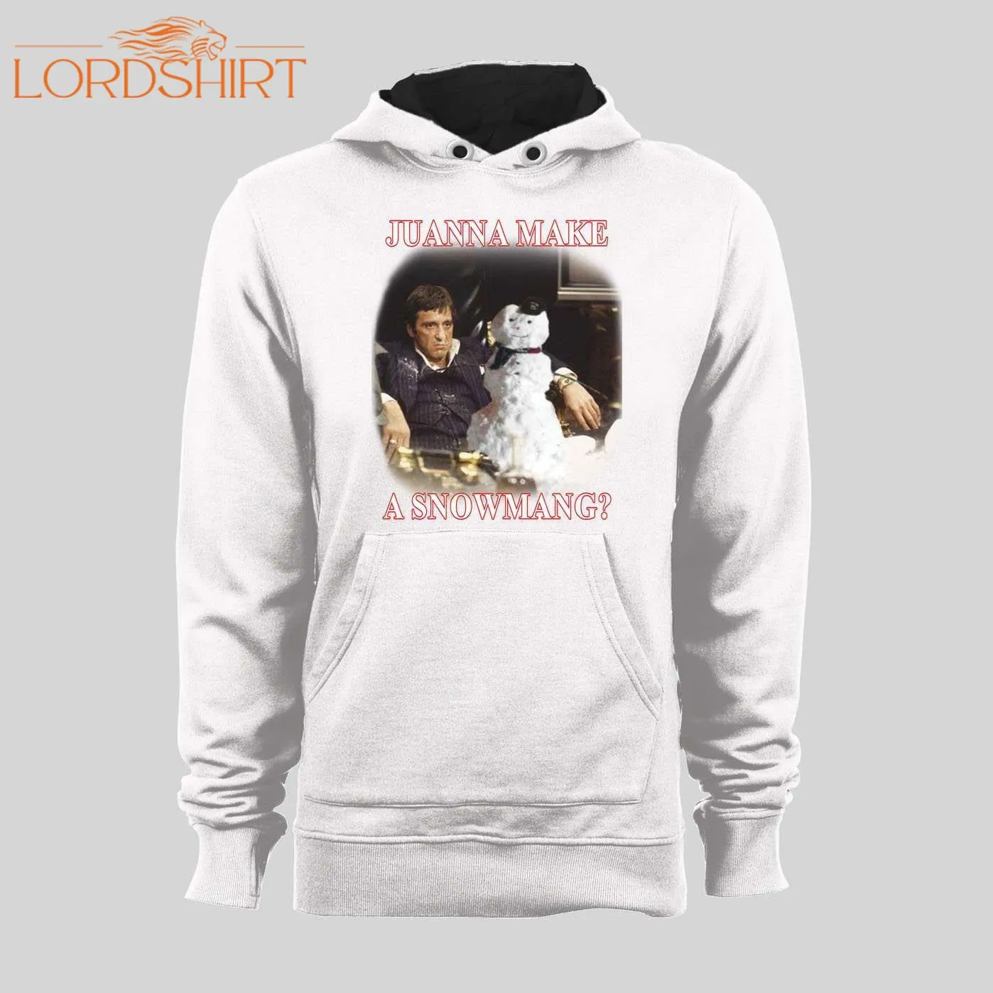 Scarface, Tony Montana Juwanna Make A Snowmang? Hoodie