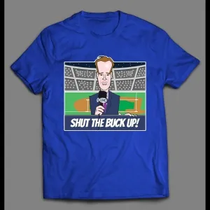 Shut The Buck Up Anti-joe Buck High Quality Baseball Shirt