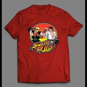 Street Fighter Karate Kid Parody Sweep The Leg Shirt